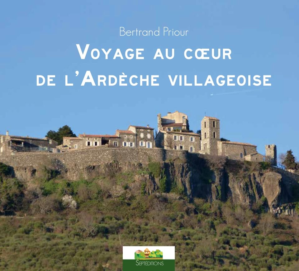 Voyage au coeur de l'Ardèche villageoise