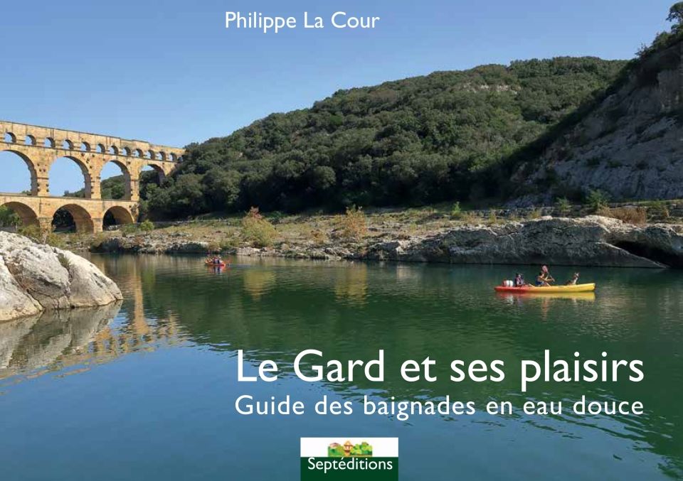 Le Gard et ses plaisirs - Guide des baignades en eau douce