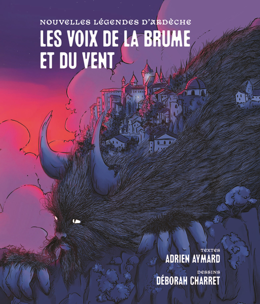Les voix de la brume et du vent - Nouvelles légendes d'Ardèche