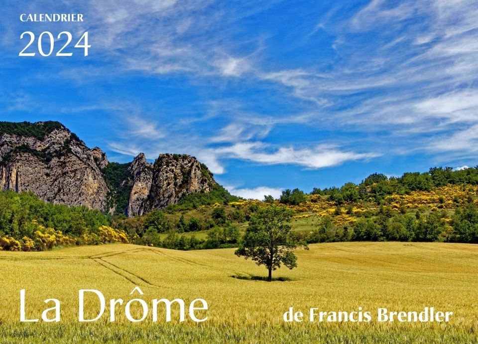 Calendrier photo la Drôme 2024 de Francis Brendler