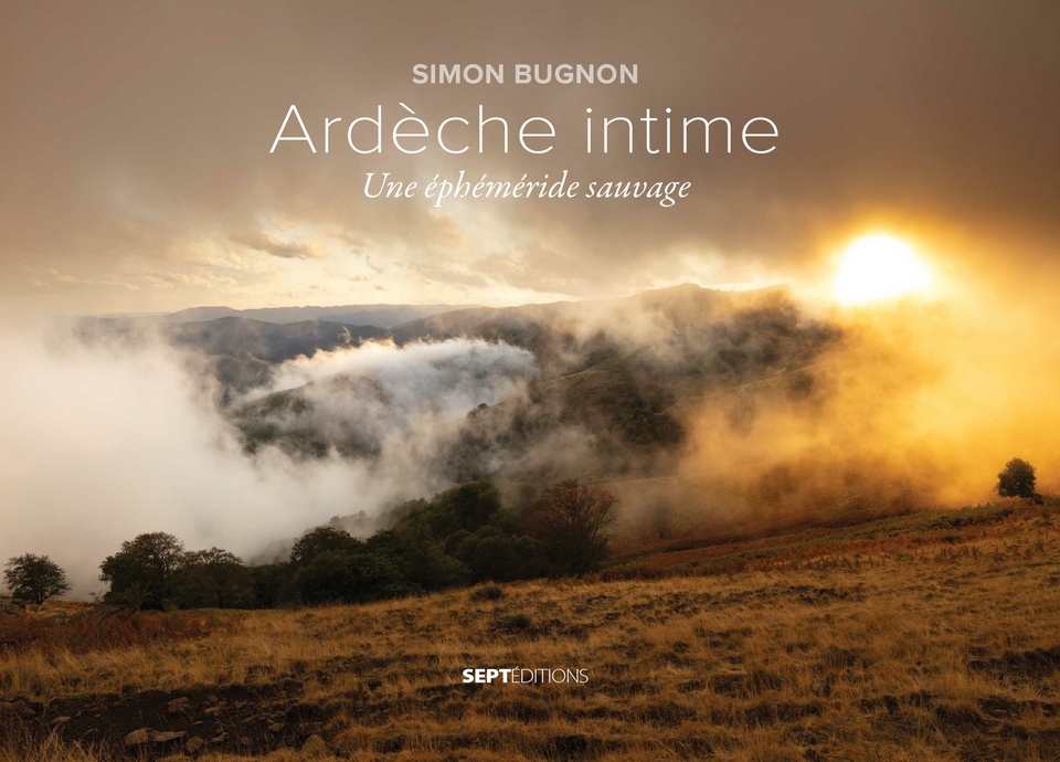 Ardèche intime - une éphéméride sauvage